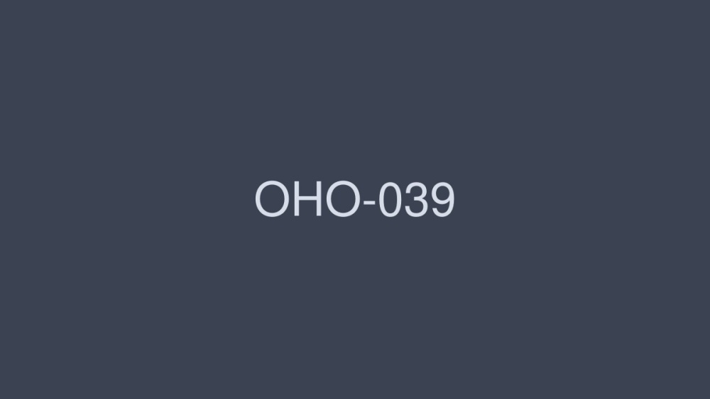 OHO-039 ผู้หญิงคนนั้น เพราะหน้าอกใหญ่ยักษ์ของเธอ 2 ~เป้าหมาย H คัพ 100 ซม. โนโซมิ ฮานิว~