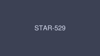 STAR-529 เปิดตัว คากาวะ รูริกะ
