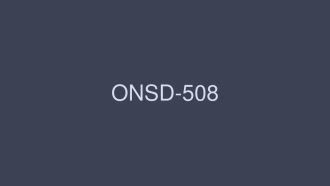 ONSD-508 นังร่านกินน้ำว่าว 4 ชั่วโมง – มิฮิโระ