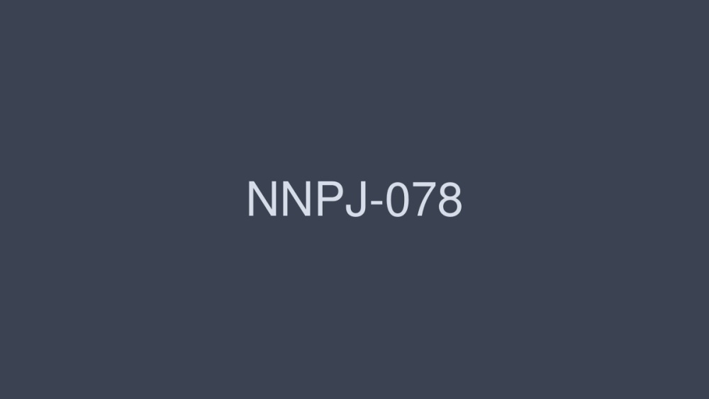 NNPJ-078 สาวสวยน่ารักทั่วโลก Vol.01 นักแลกเปลี่ยนเวียดนามสุดไร้เดียงสา