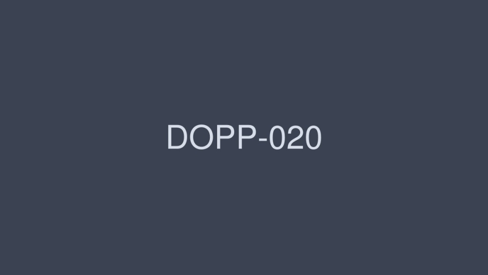 DOPP-020 ระบบแทรกแซงซึ่งกันและกัน เกม immoral สุดเสียว ภรรยาน้องชายสวย อยากโดนเย็ดกลั้นเสียงสามีใกล้ๆ