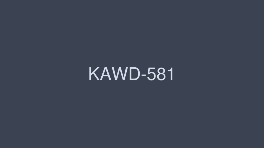 KAWD-581 มินามิ คิริทานิ ผู้น่ารังเกียจ
